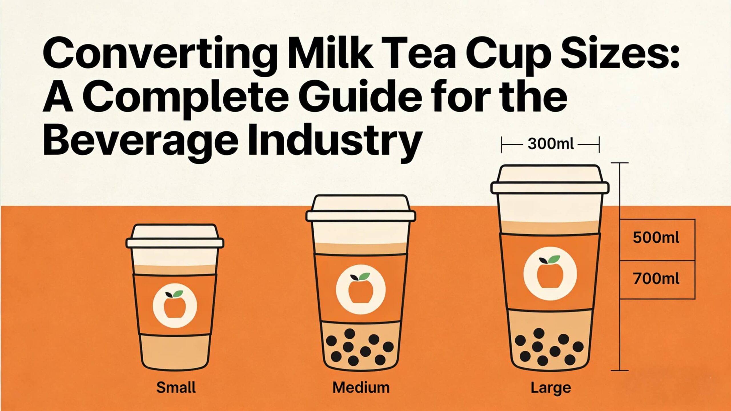 Converting Milk Tea Cup Sizes A Complete Guide for the Beverage Industry