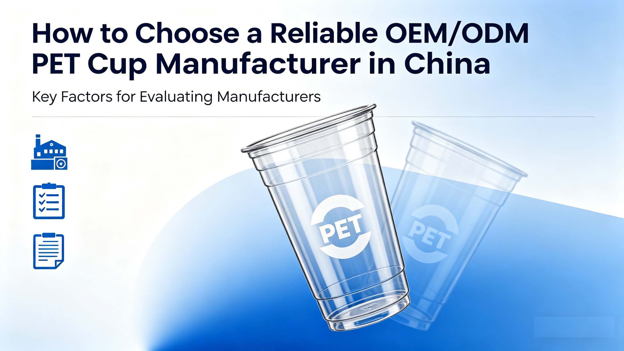 How to Choose a Reliable OEM/ODM PET Cup Manufacturer in China