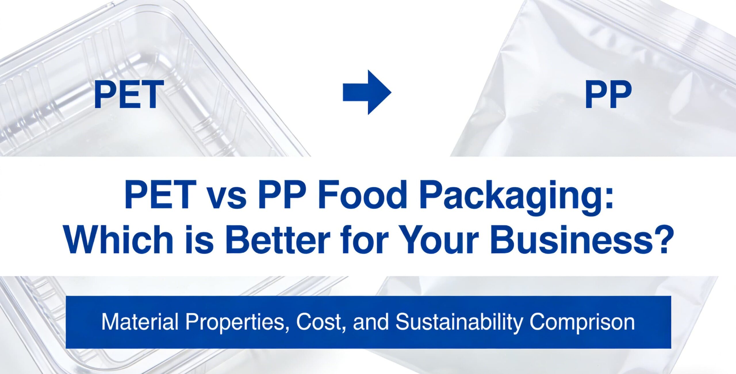PET vs PP Food Packaging